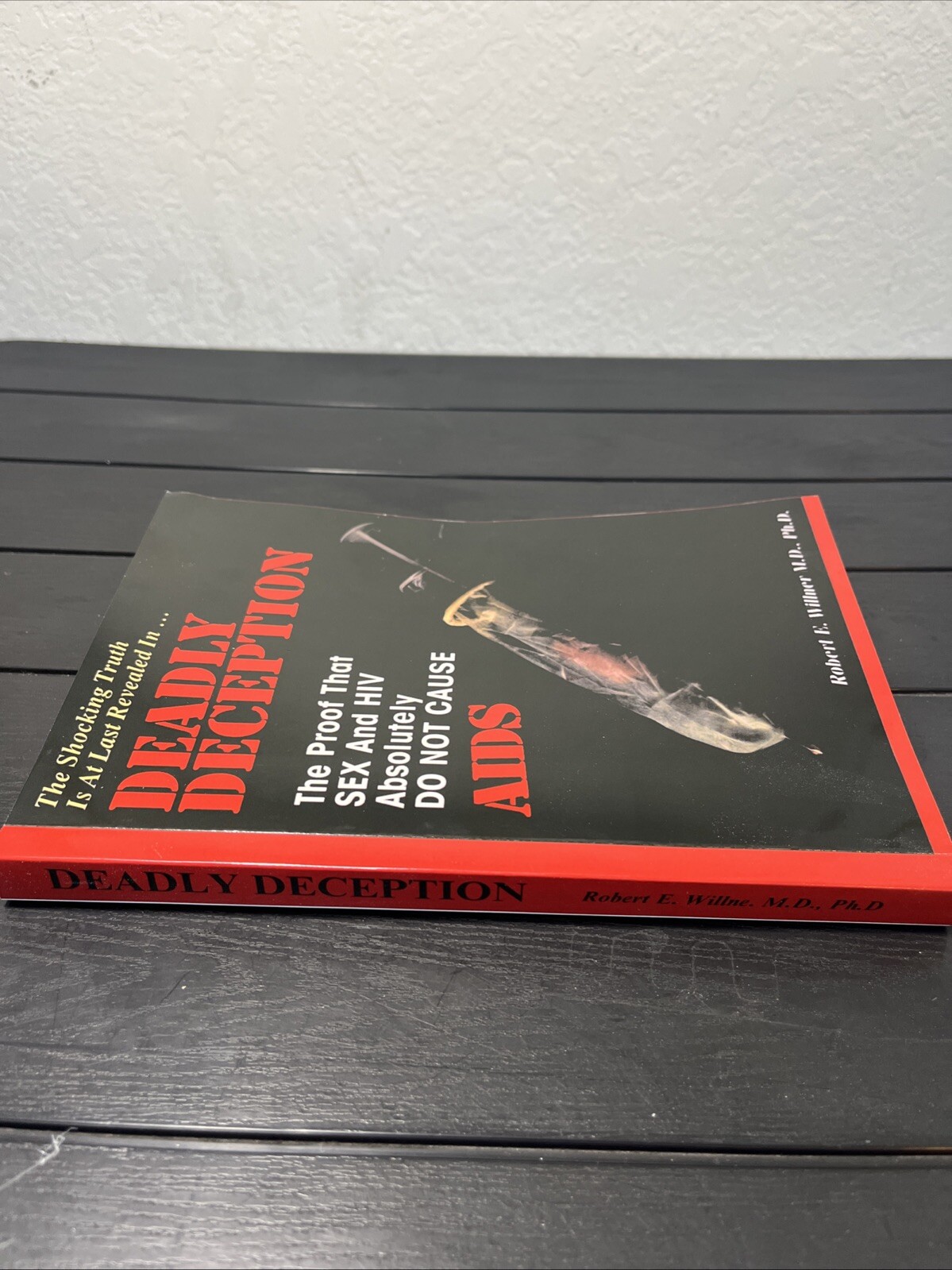 Deadly Deception The Proof that Sex & HIV Do Not Cause AIDS by Robert Willner