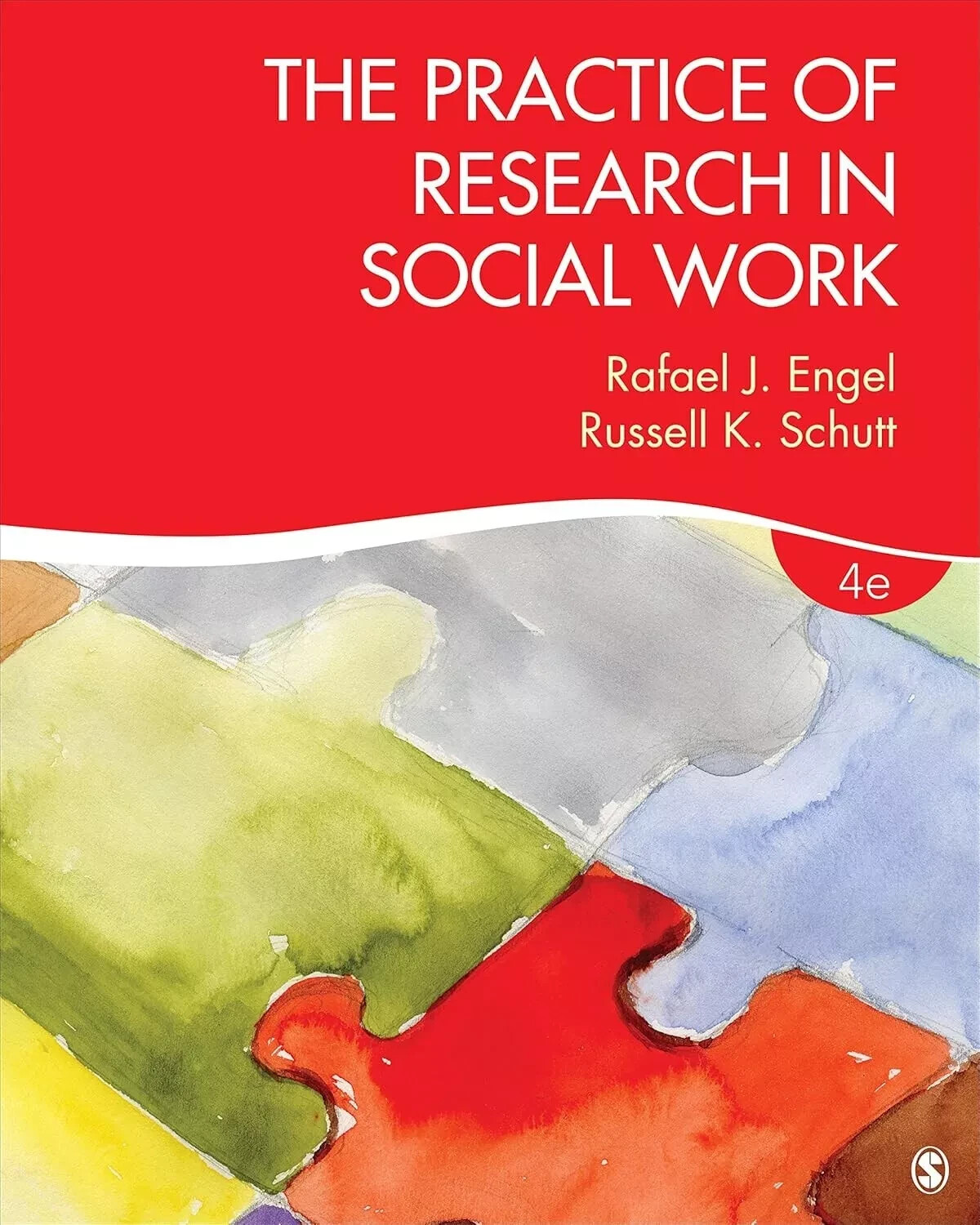 Practice of Research in Social Work by Rafael J. Engel and Russell K. Schutt FS.