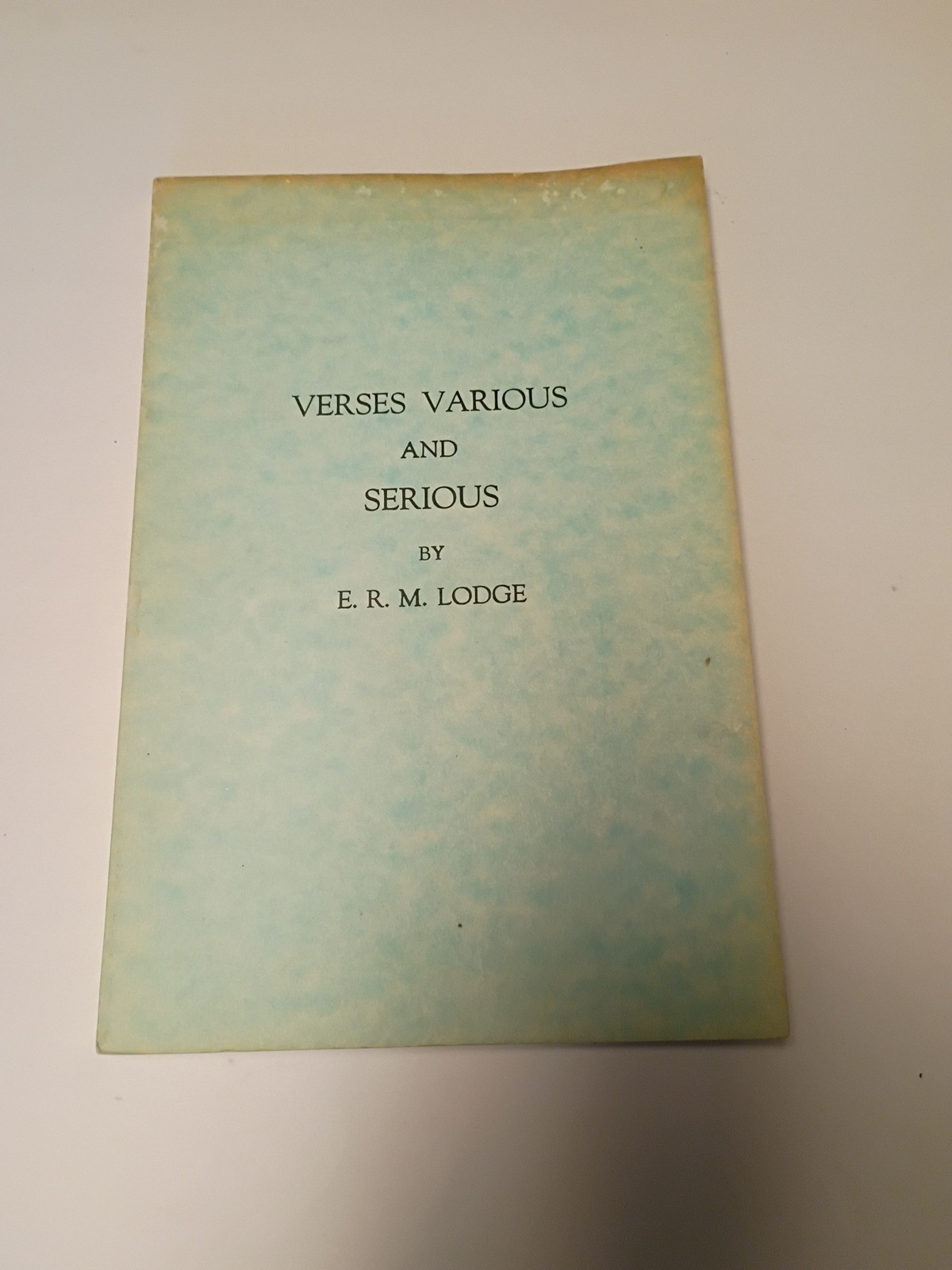Verses Various and Serious . E.R.M. Lodge. SIGNED. Privately Published