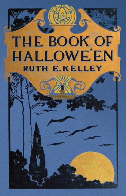 The Book Of Halloween: Origins, Folklore, And Traditions Of …