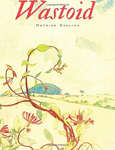 WASTOID By Mathias Svalina **BRAND NEW**