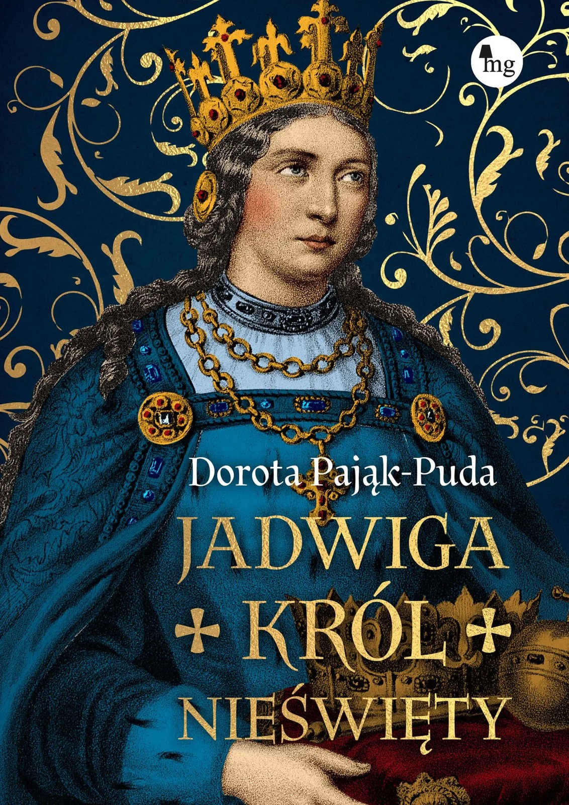 Jadwiga. Król nieświęty (Jadwiga Krol nieswiety)