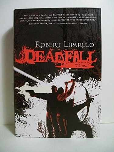 Deadfall (A John Hutchinson Novel) – Hardcover, by Robert Liparulo – Very Good g