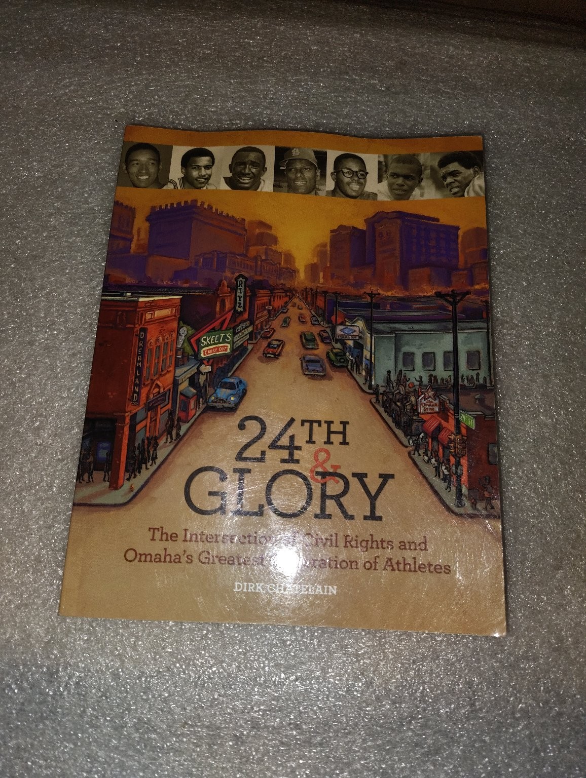 24th & Glory Dirk Chatelain 2019 First Ed Omaha Civil Rights Sports History