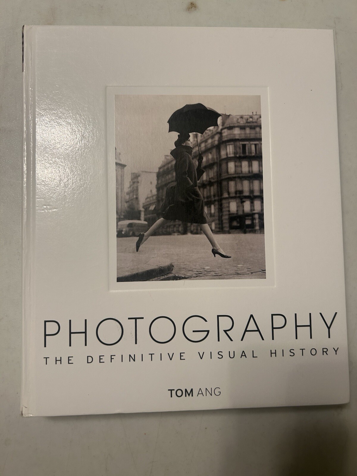Photography : The Definitive Visual History by TOM ANG PARTNERSHIP (2014,…