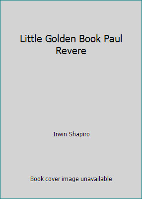Little Golden Book Paul Revere by Irwin Shapiro