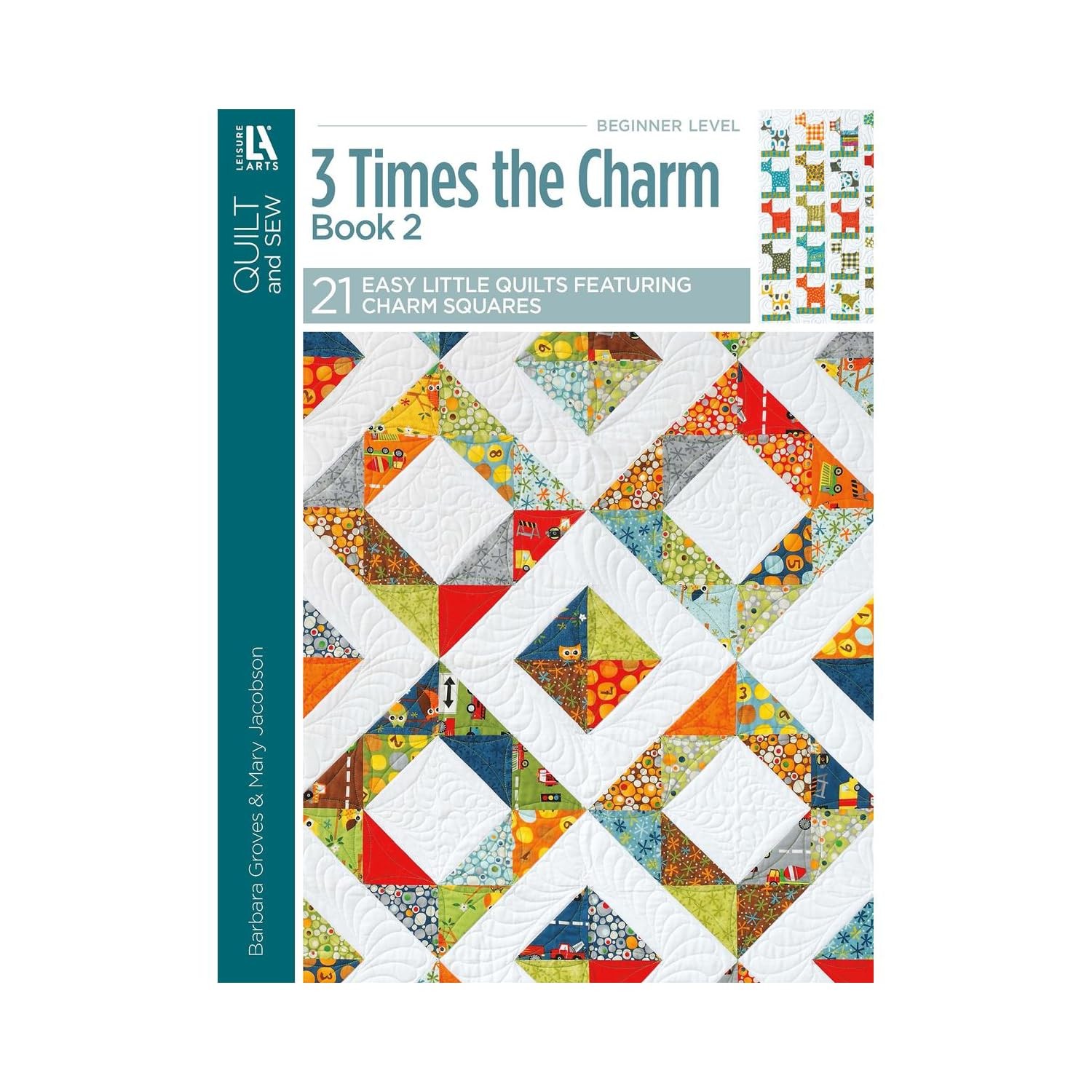 3 Times the Charm Book 2: 21 Easy Little Quilts Featuring Charm Squares