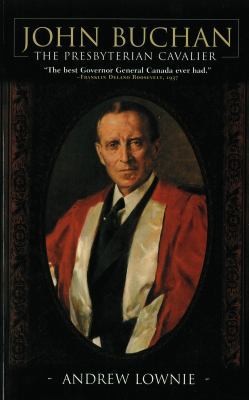 John Buchan by Andrew Lownie
