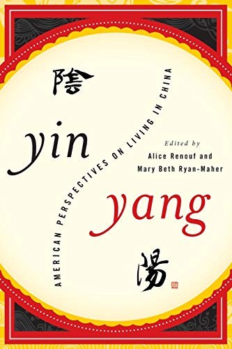 Yin-Yang: American Perspectives on Living in China by