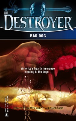 Bad Dog (Destroyer, No. 143) by Warren Murphy; Richard Sapir