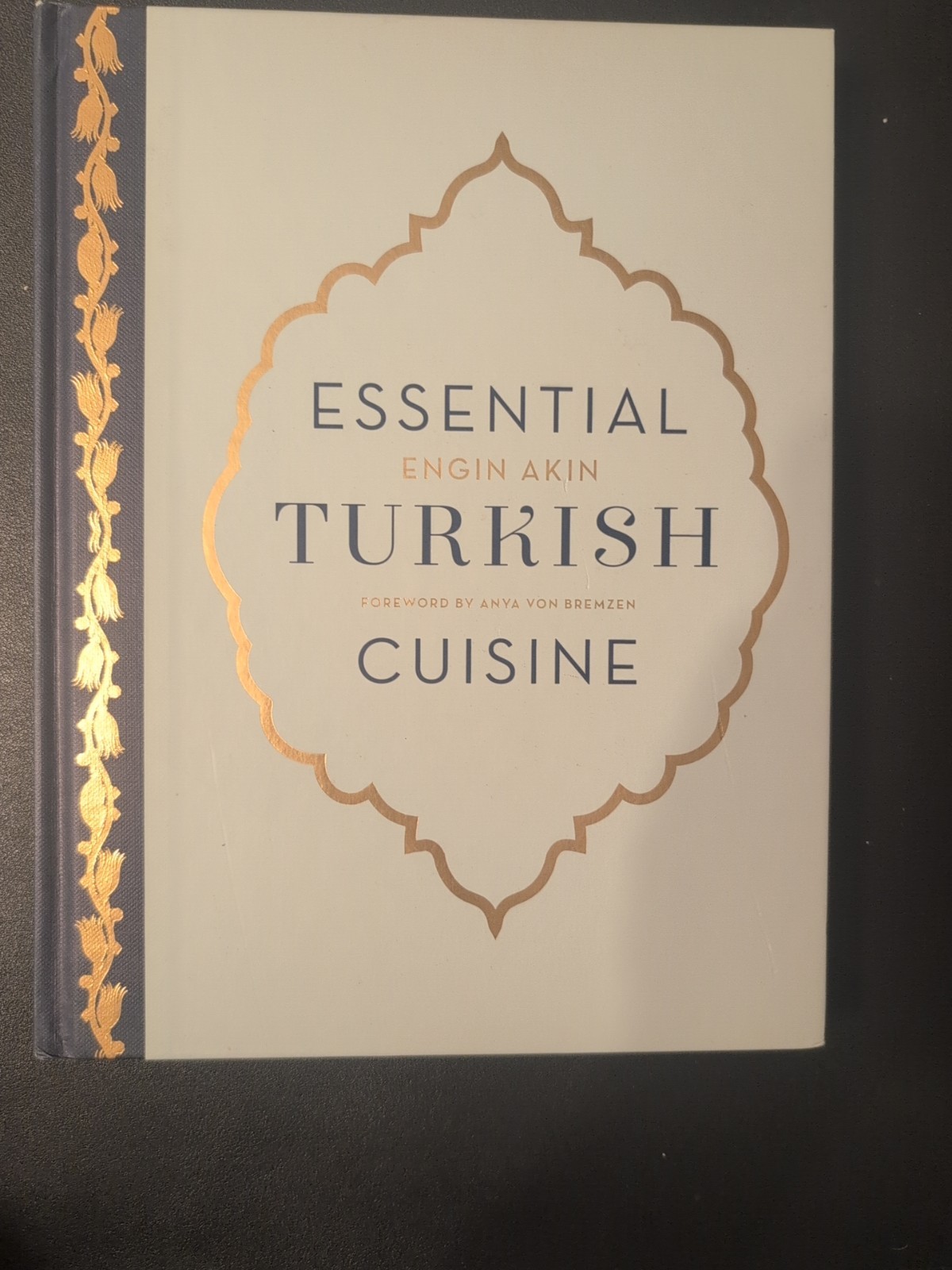 ESSENTIAL TURKISH CUISINE by Engin Akin 2015 Hardcover 272 Pages