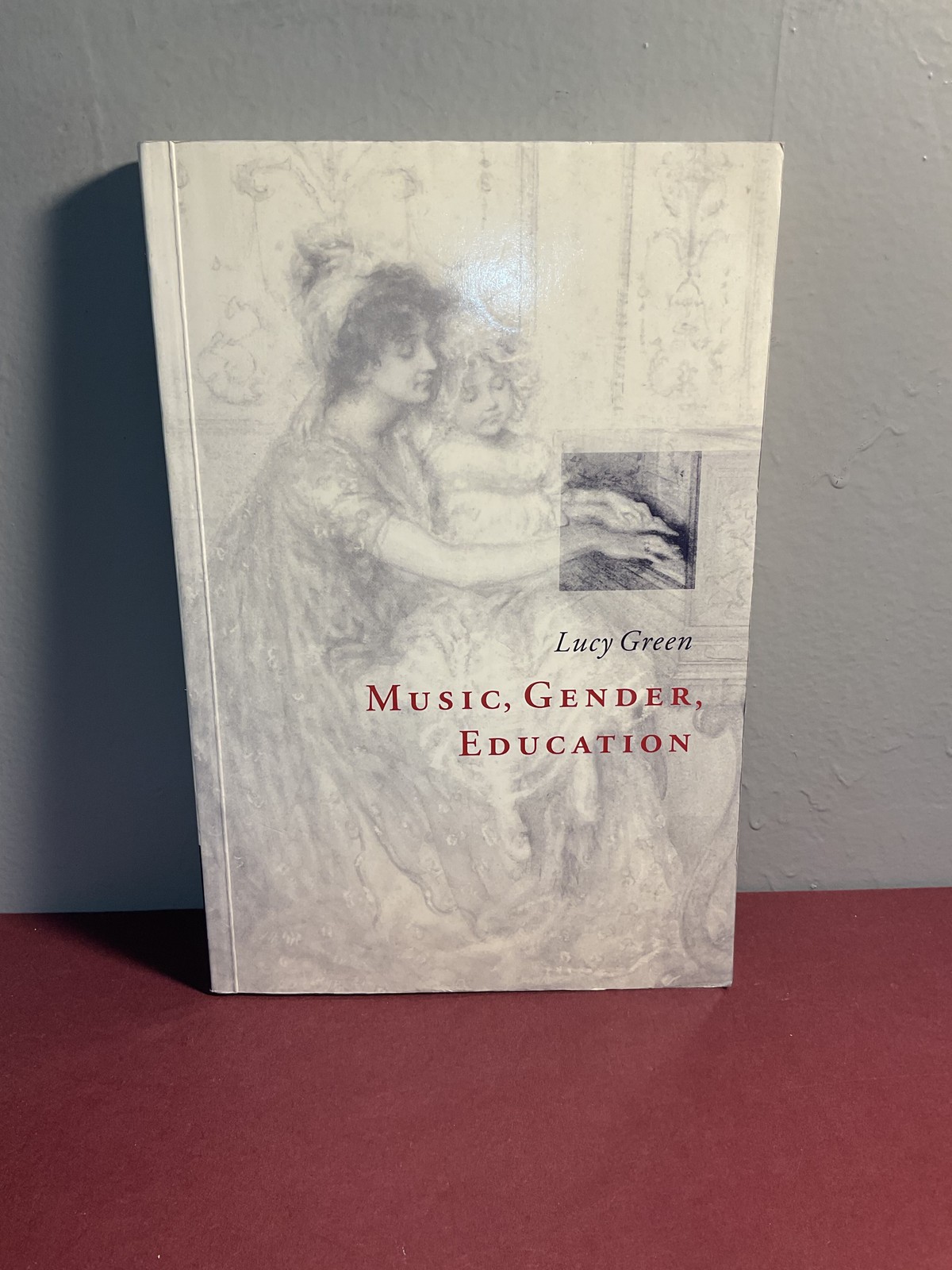 Music, Gender, Education by Lucy Green – First Edition Hardback Cambridge 1997