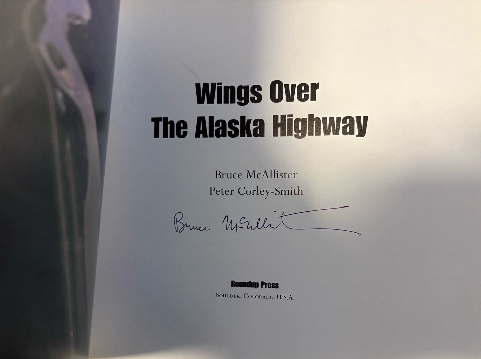 Wings over the Alaska Highway : A Photographic History of Aviation …signed