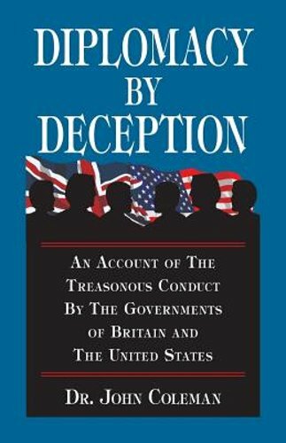 Diplomacy By Deception by John Coleman: New