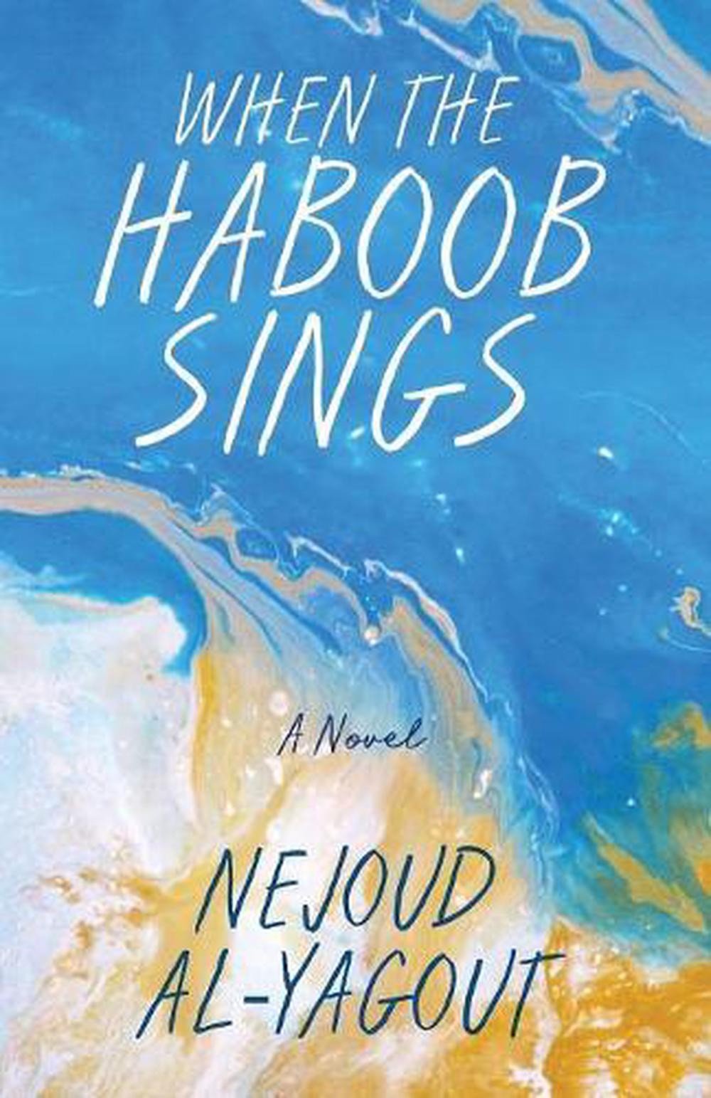 When the Haboob Sings by Nejoud Al-Yagout (English) Paperback Book