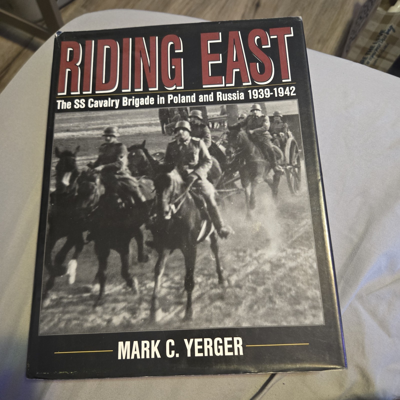 Riding East: The SS Cavalry Brigade in Poland and Russia 1939-1942 Schiffer