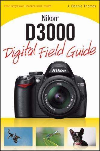 Nikon D3000 Digital Field Guide by Thomas, J. Dennis