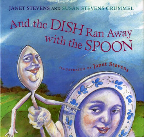 And the Dish Ran Away with the Spoon – Hardcover By Janet Stevens – VERY GOOD