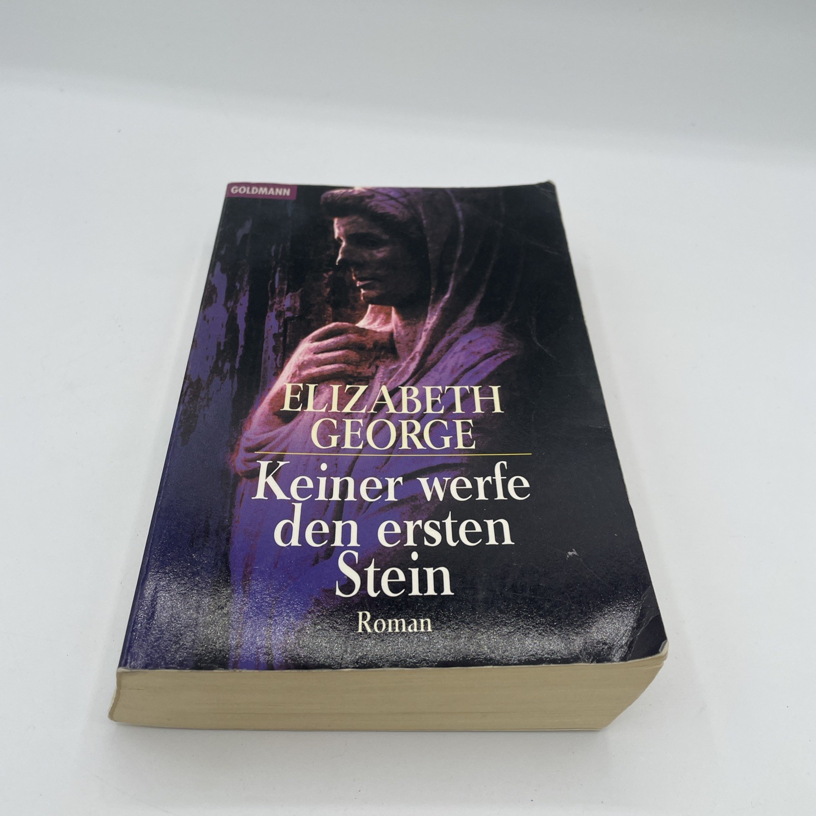 Keiner werfe den ersten Stein: Roman, Elizabeth George