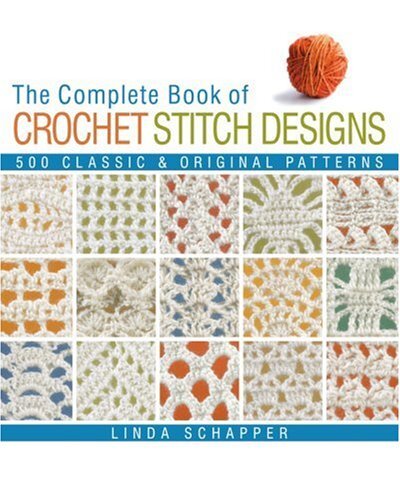 Complete Book of Crochet Stitch Desi…, Linda Schapper