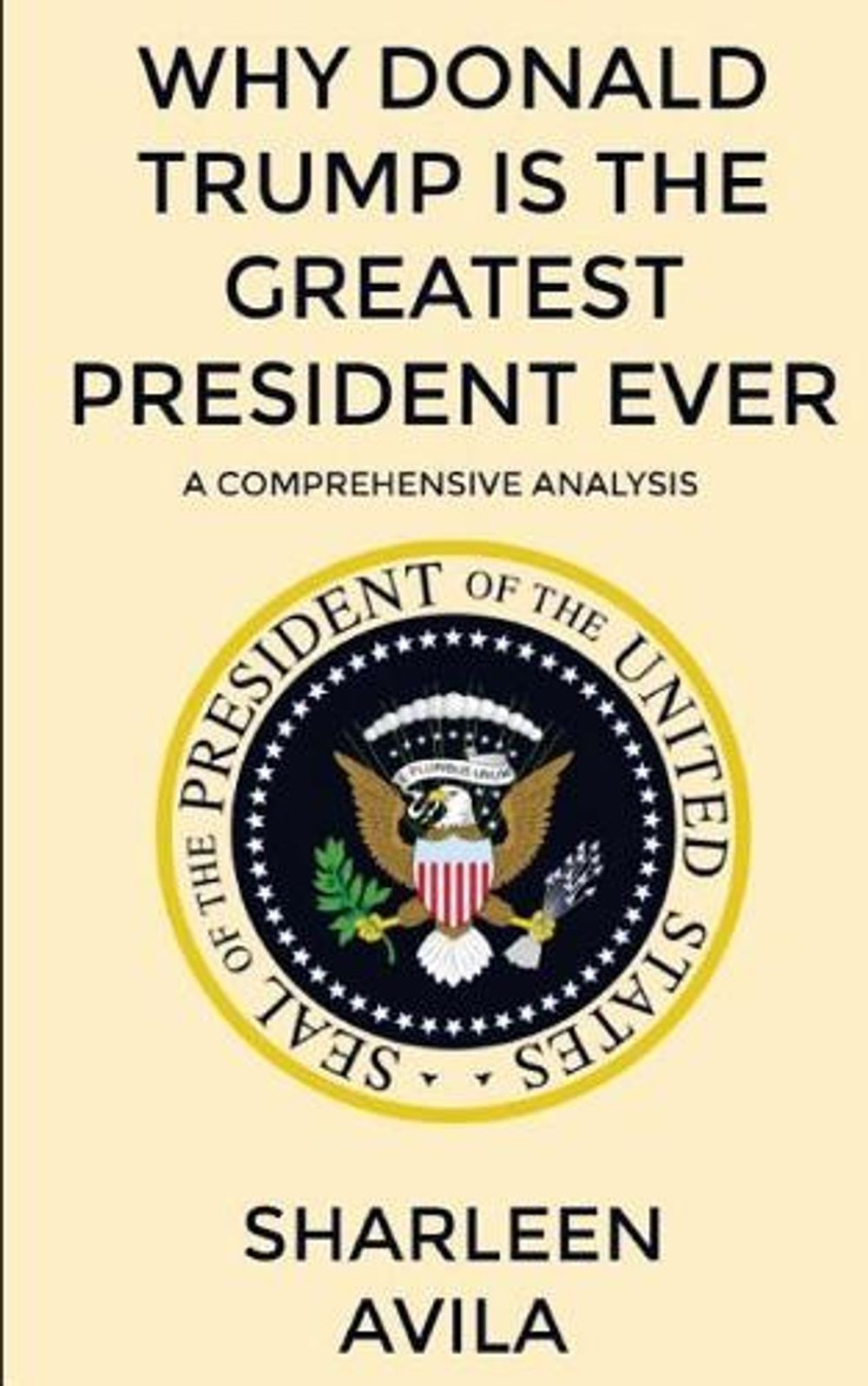 Why Donald Trump Is the Greatest President Ever: A Comprehensive Analysis by Sha
