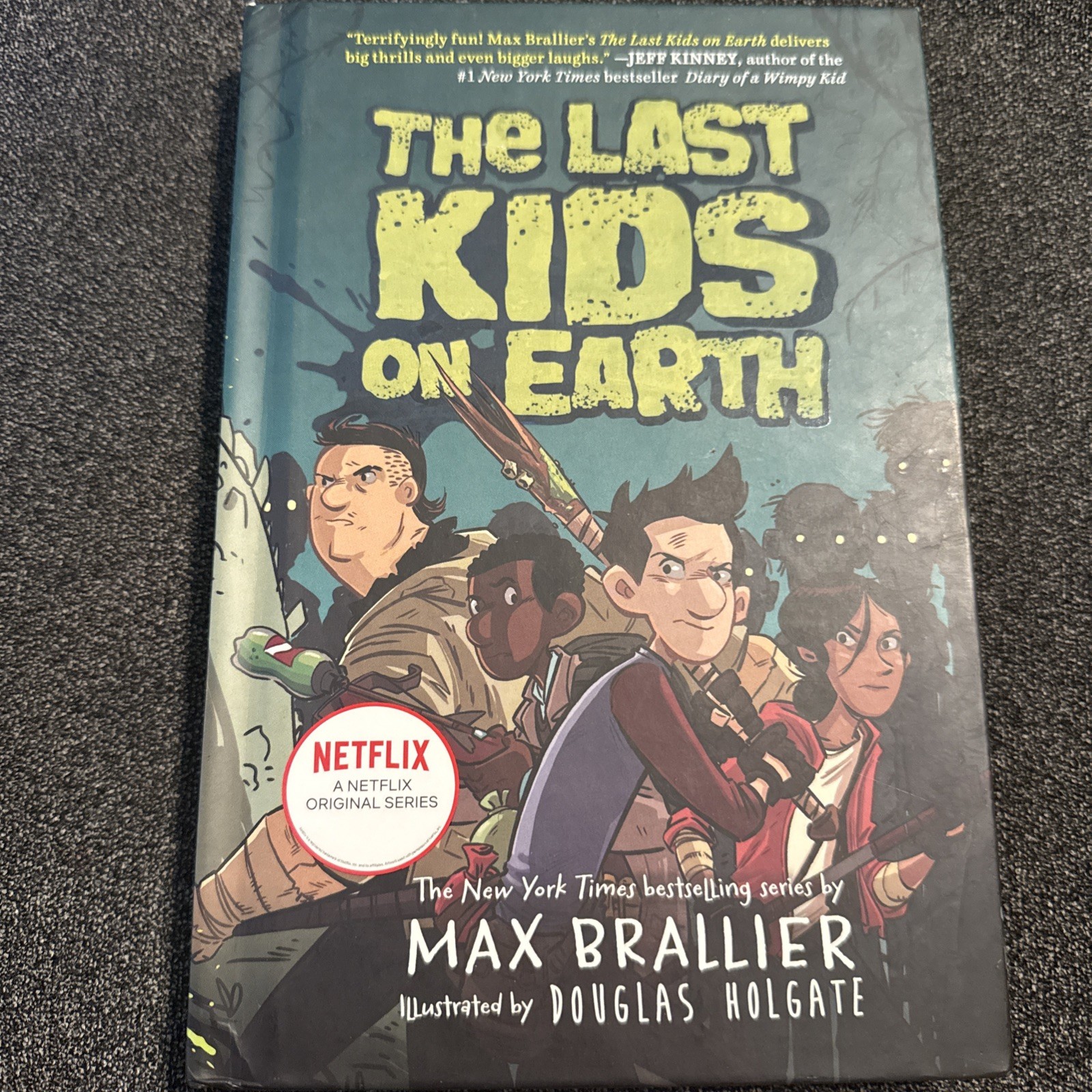 The Last Kids on Earth by Max Brallier, Illustrated by Douglas Holgate