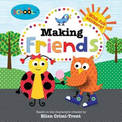 Schoolies: Making Friends: Includes Fun Stickers – Paperback – VERY GOOD