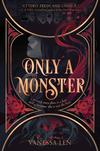 Only a Monster (Only a Monster, 1) – Hardcover By Len, Vanessa – GOOD