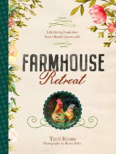 Farmhouse Retreat: Life-Giving Inspiration from a Rustic Countryside – VERY GOOD