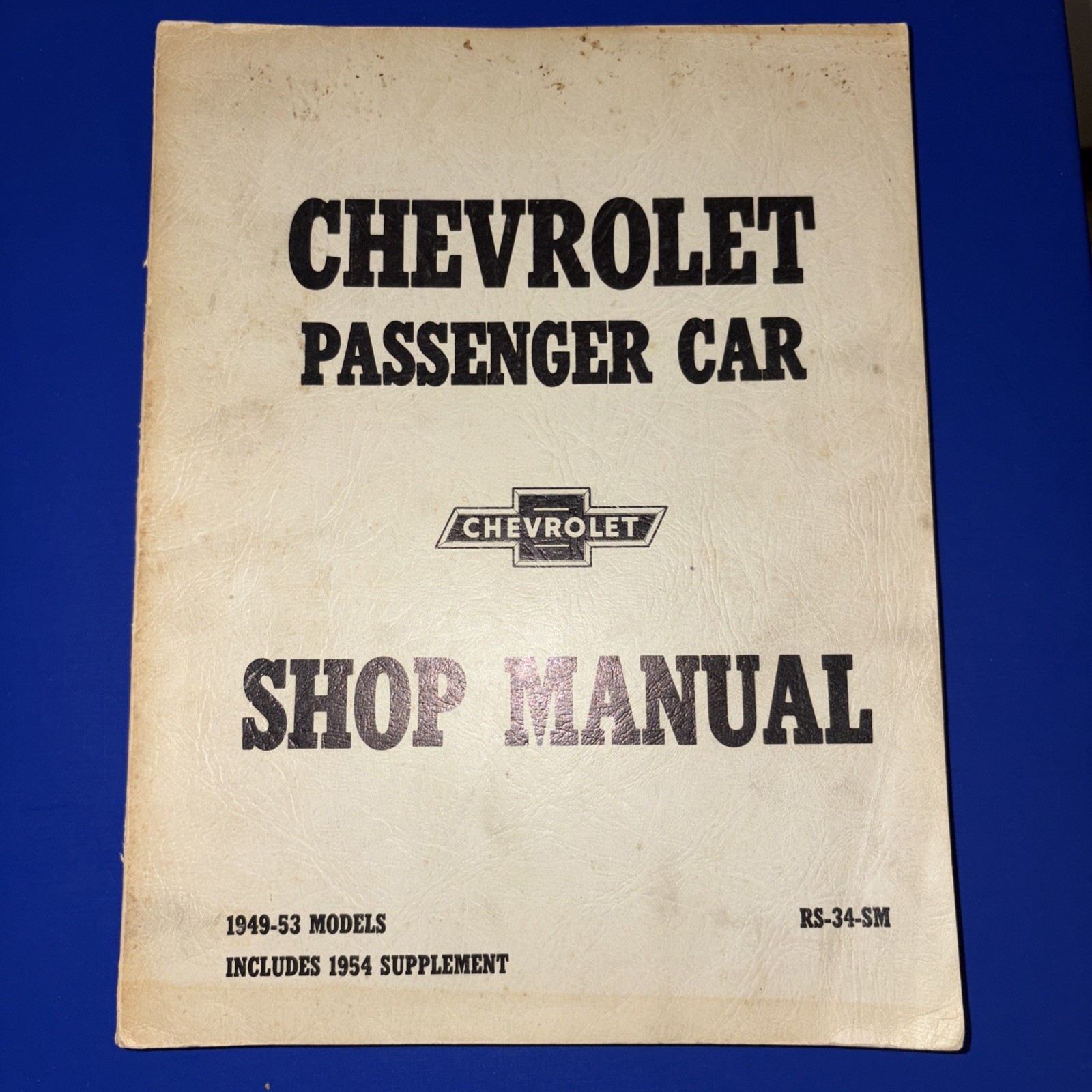 Chevrolet Passenger Car Shop Manual 1949-1953 Models W/ 1954 Supplement (BK)