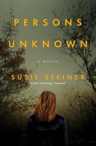 Persons Unknown: A Novel – Hardcover By Steiner, Susie – GOOD