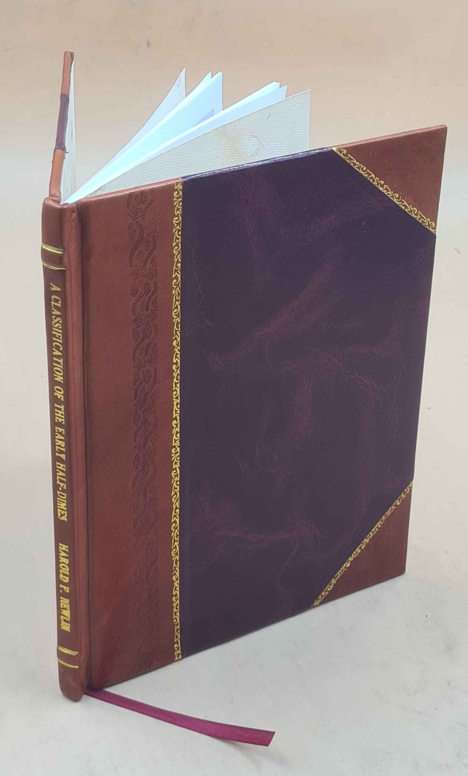 A Classification Of The Early Half Dimes Of The United States: W [Leather Bound]