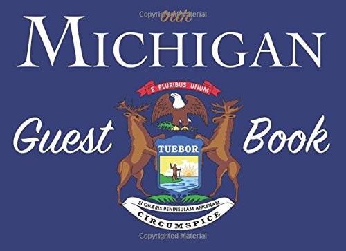 OUR MICHIGAN GUEST BOOK: 100 PAGES, 8.25 X 6 IN., MATTE By The Everything Guest