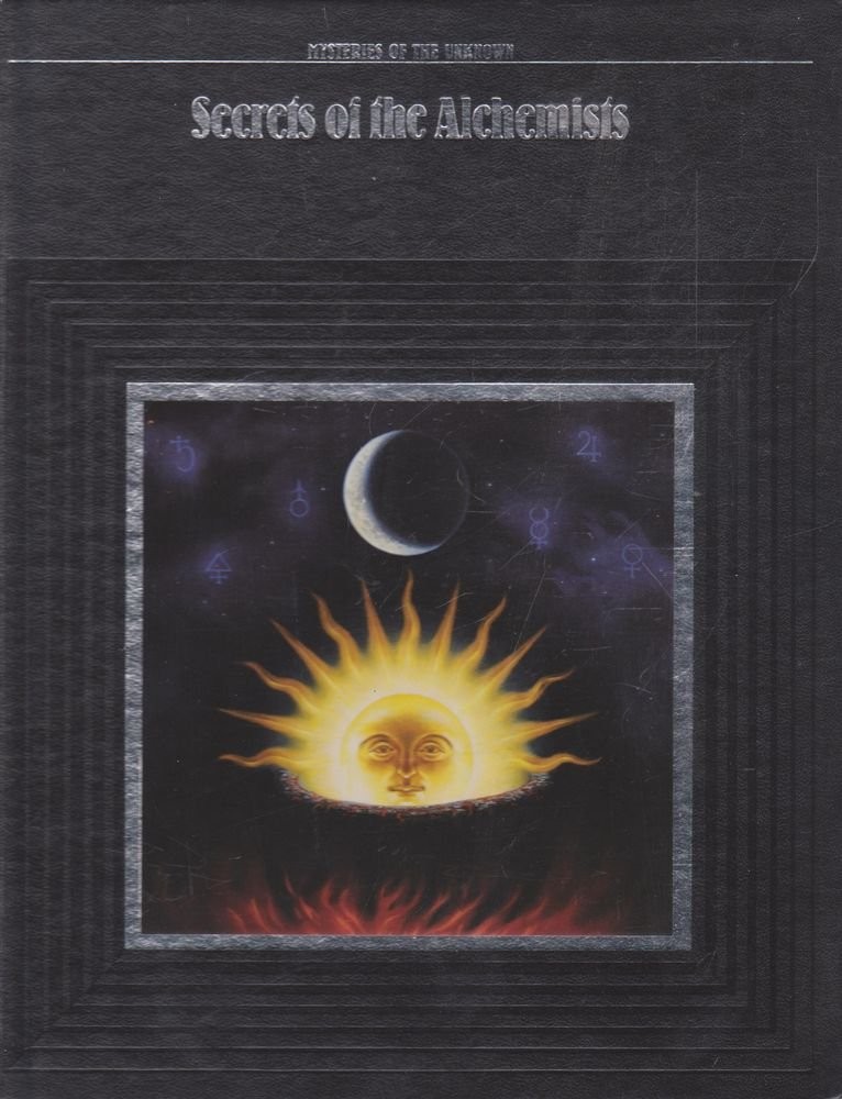 Secrets of the Alchemists (Mysteries of the Unknown)