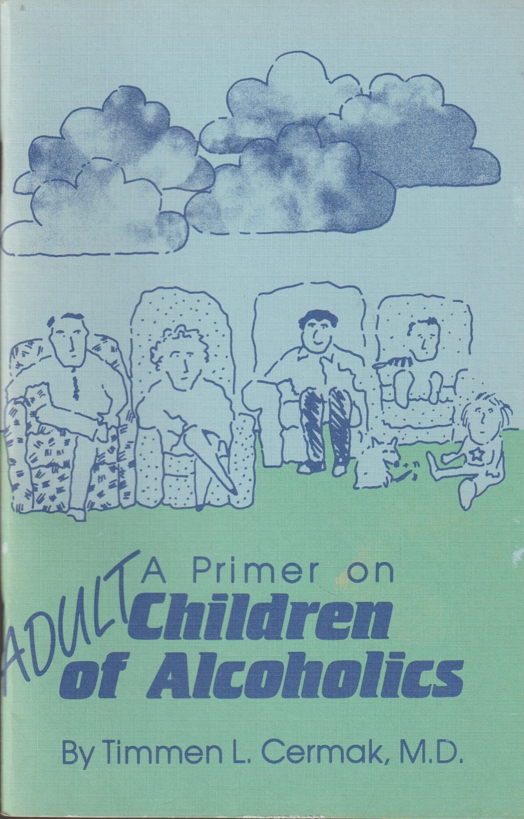 TIMMEN CERMAK, A Primer on Adult Children of Alcoholics 1985, 56 pages, 1st/1st