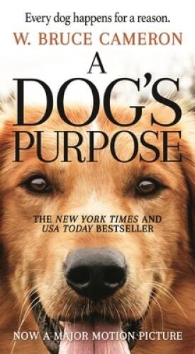 A Dog’s Purpose: A Novel for Humans – Mass Market Paperback – VERY GOOD
