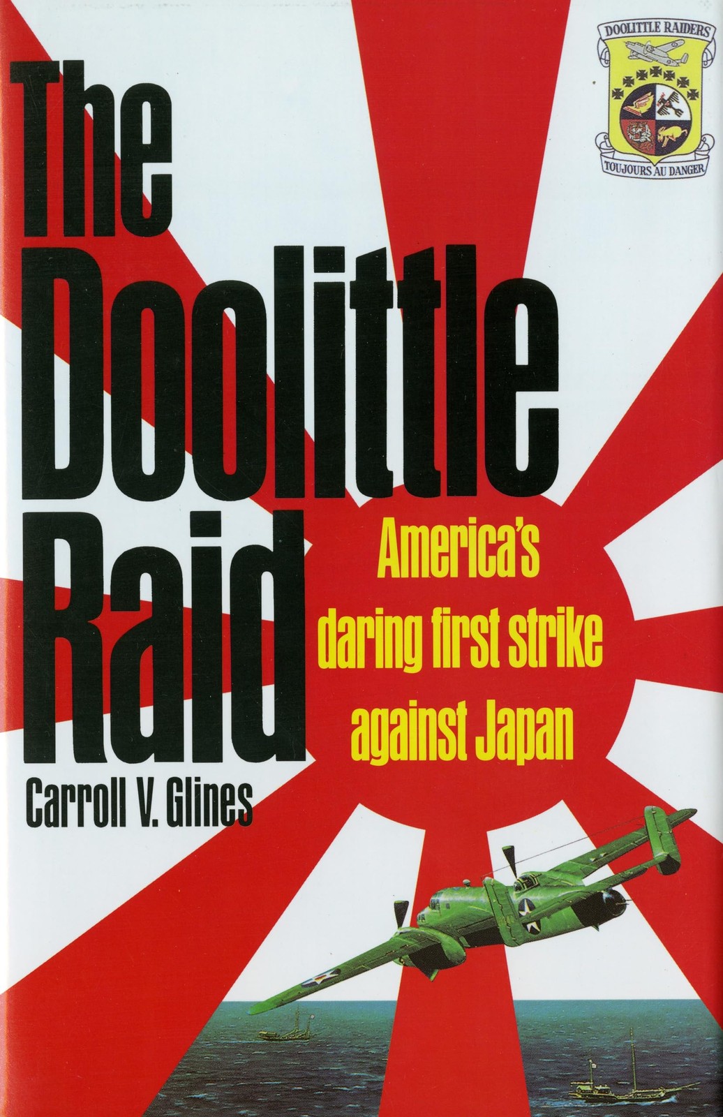The Doolittle Raid: America’s Daring First Strike Against Japan