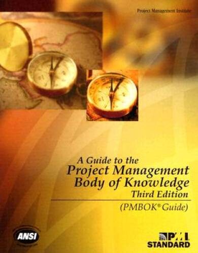 A Guide to the Project Management Body of Knowledge, Third Edition ( – VERY GOOD