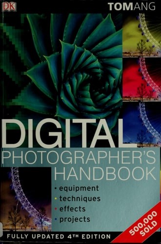 Digital Photographer’s Handbook, Ang, Tom, Good Book