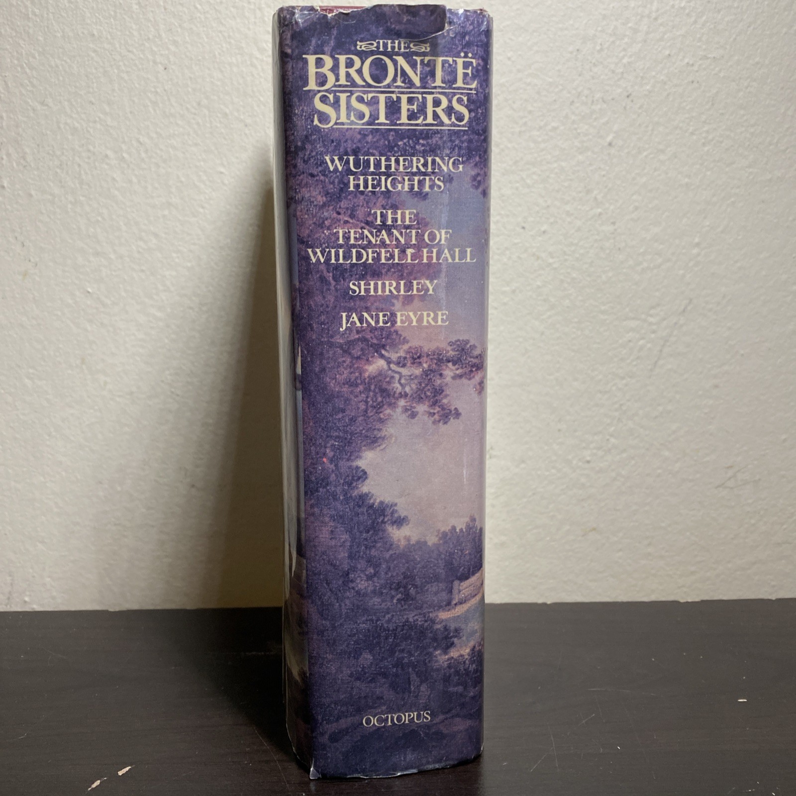 The Brontë Sisters 4 Novels Complete & Unabridged In 1 Book 1980 Dust Jacket