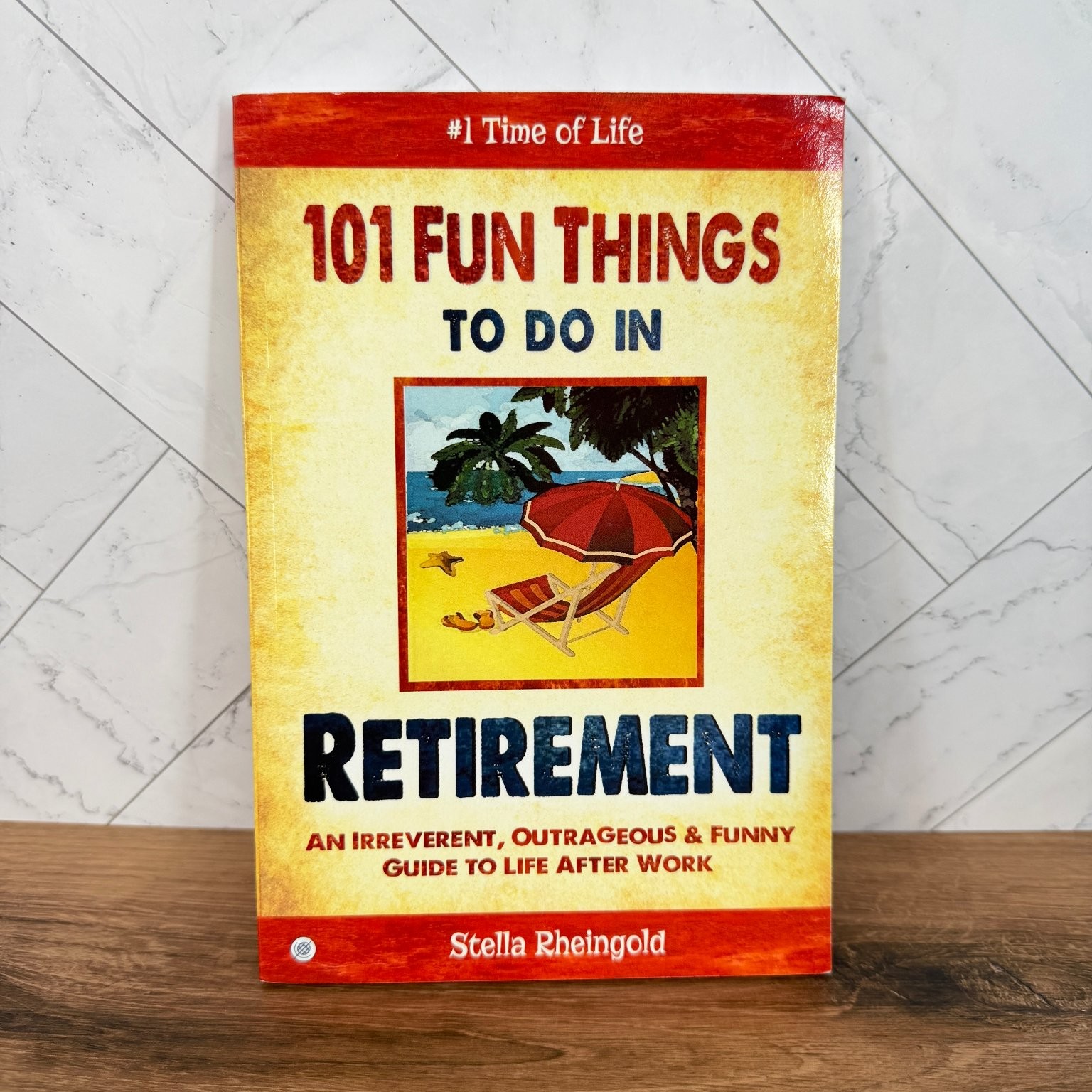 101 Fun Things to Do in Retirement Rheingold 2015 Guide Life Fulfillment VGC