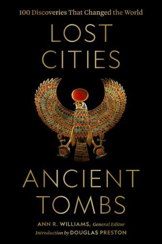 Lost Cities, Ancient Tombs: 100 D- hardcover, National Geographic, 9781426221989