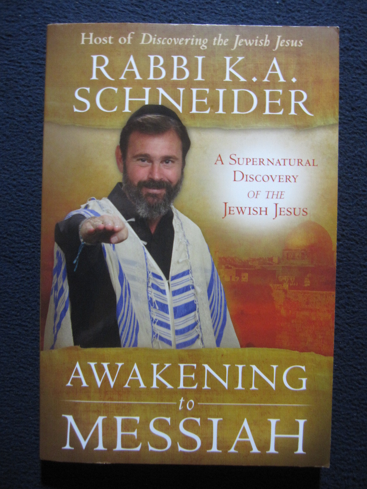 Awakening to Messiah: A Supernatural Discovery of the Jewish Jesus [Paperback]..