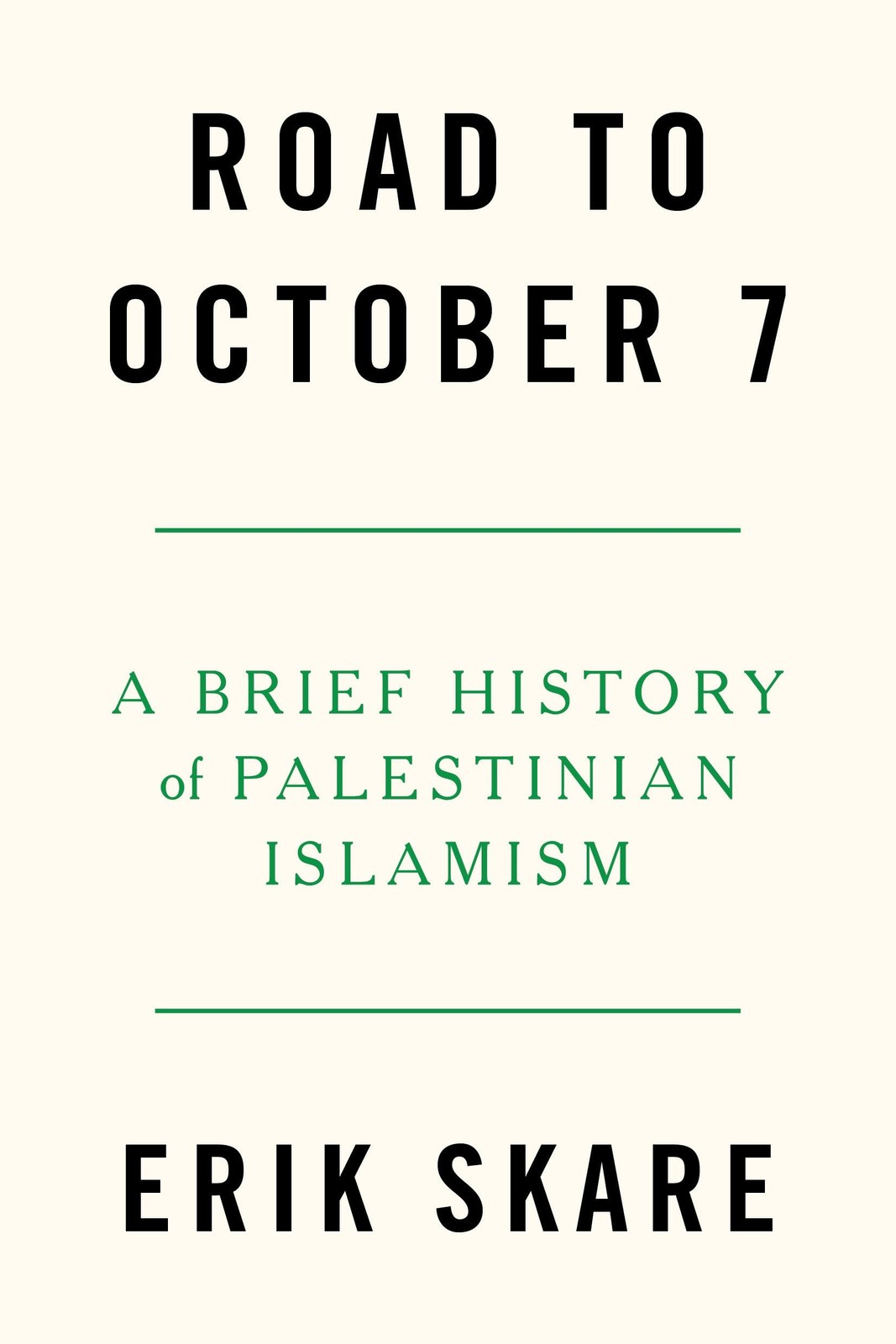 Road to October 7: A Brief History of Palestinian Islamism, Skare, Skare,=#