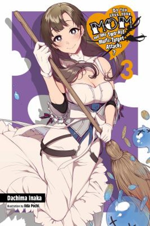 Do You Love Your Mom and Her Two-Hit Multi-Target Attacks?, Vol.