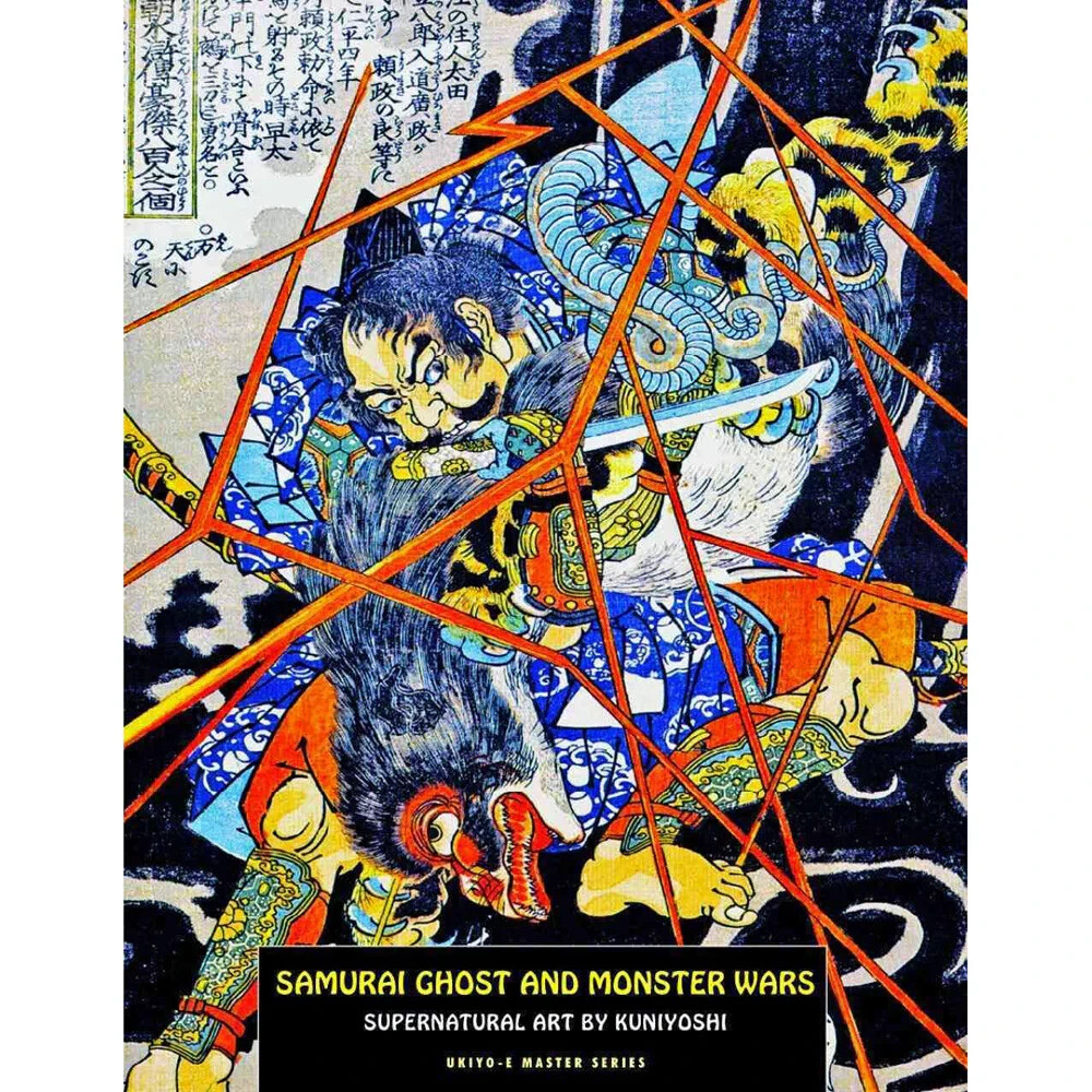 Samurai Ghost And Monster Wars: Supernatural Art by Kuniyoshi [Ukiyo