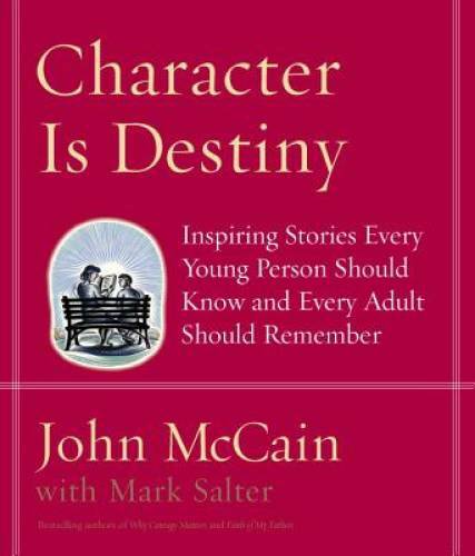 Character Is Destiny: Inspiring Stories Every Young Person Should Kn – VERY GOOD