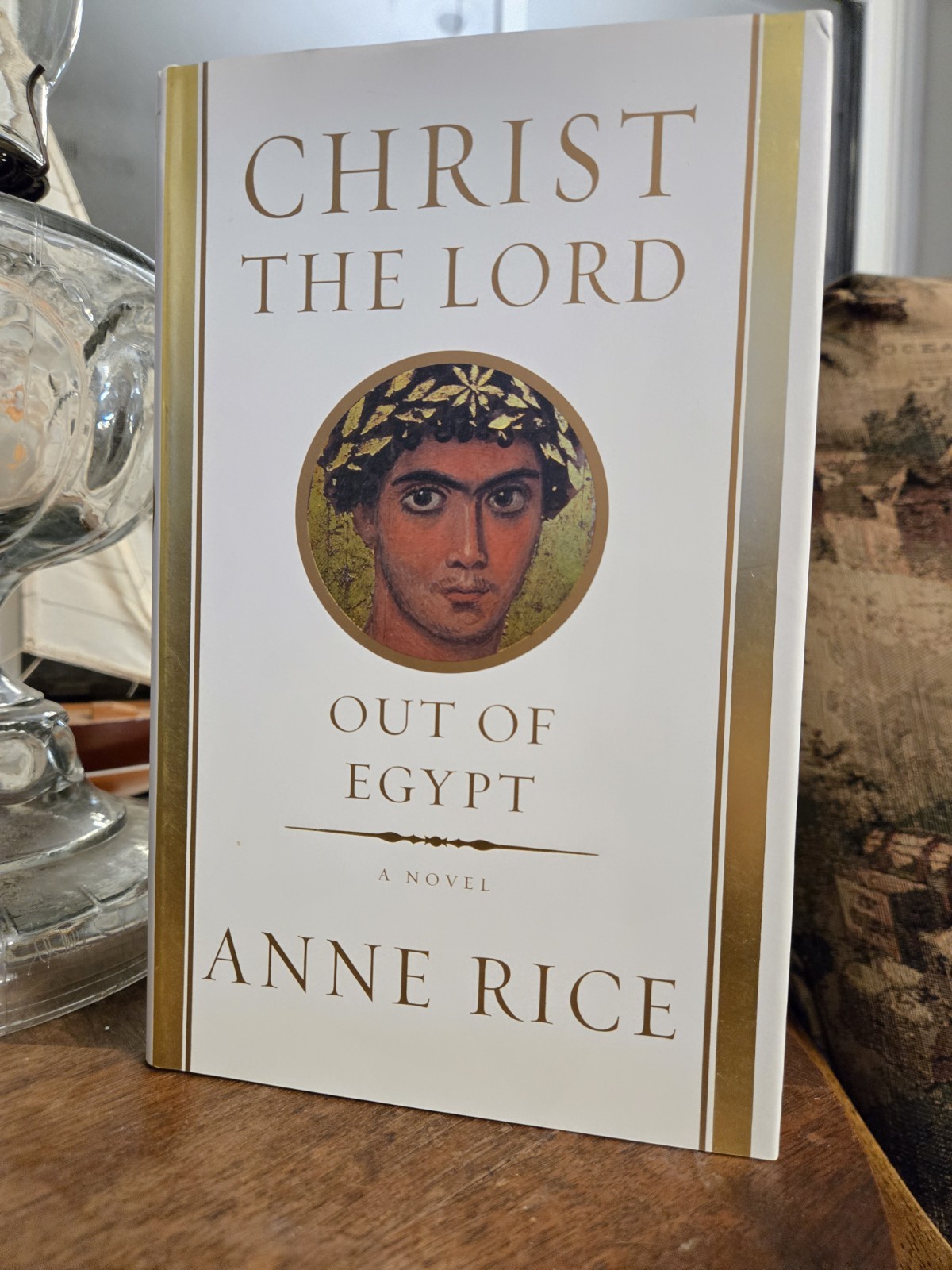 Christ the Lord: Out of Egypt Anne Rice 1st Ed HC DJ 2005 Alfred A. Knopf