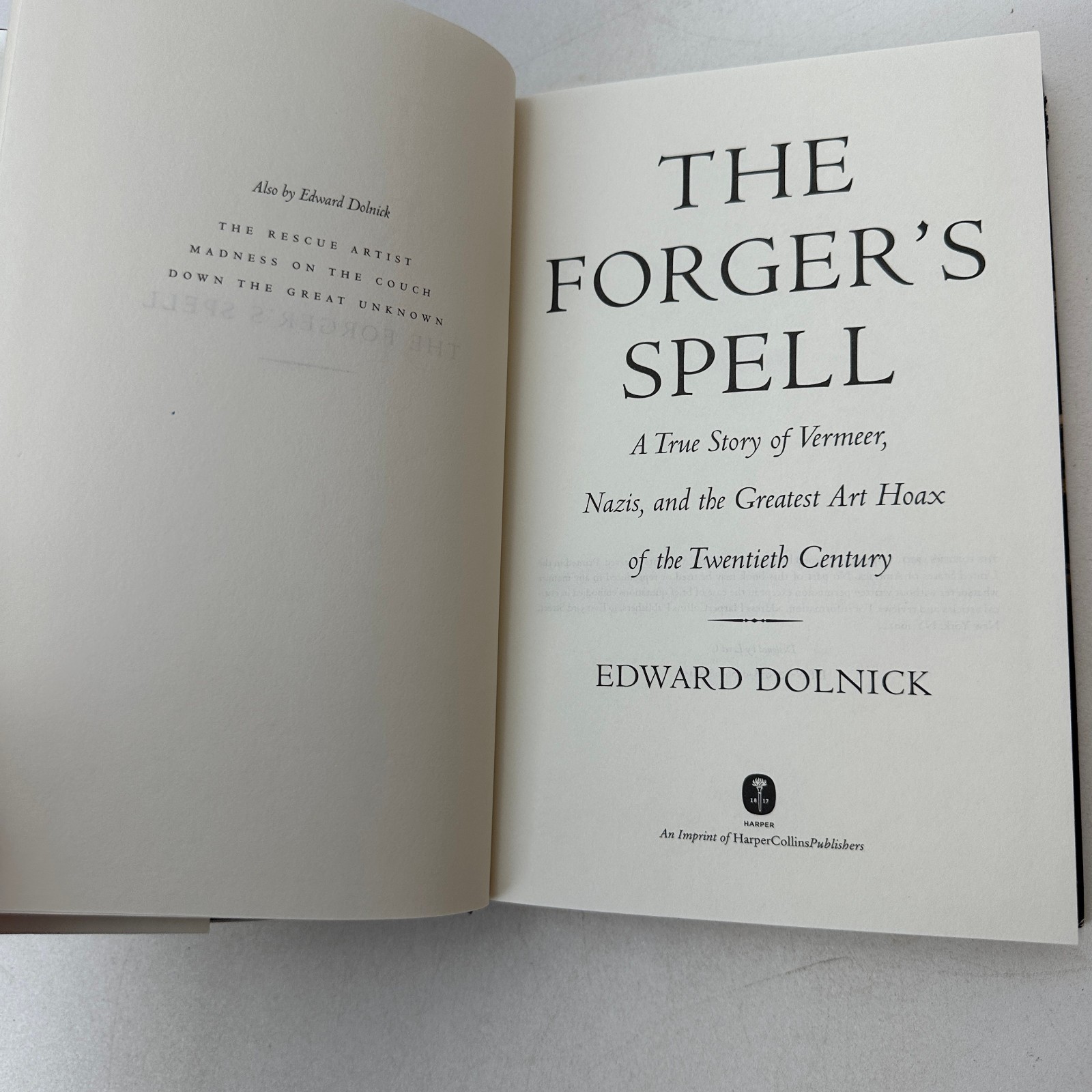 Forger’s Spell Story of Vermeer Nazis Greatest Art Hoax of 20th Century Dolnick
