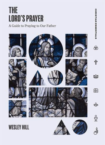 brand new* Christian Essentials Ser.: Lord’s Prayer : A Guide to Praying to Our